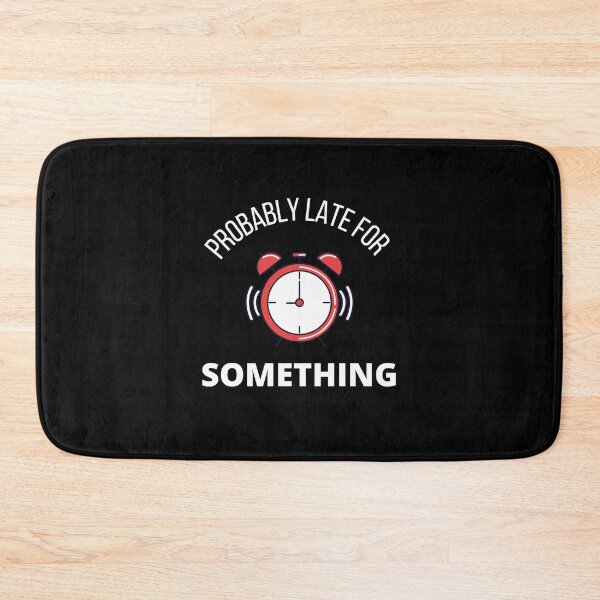 Item preview, Probably Late For Something designed and sold by Crafty-Mornings.
