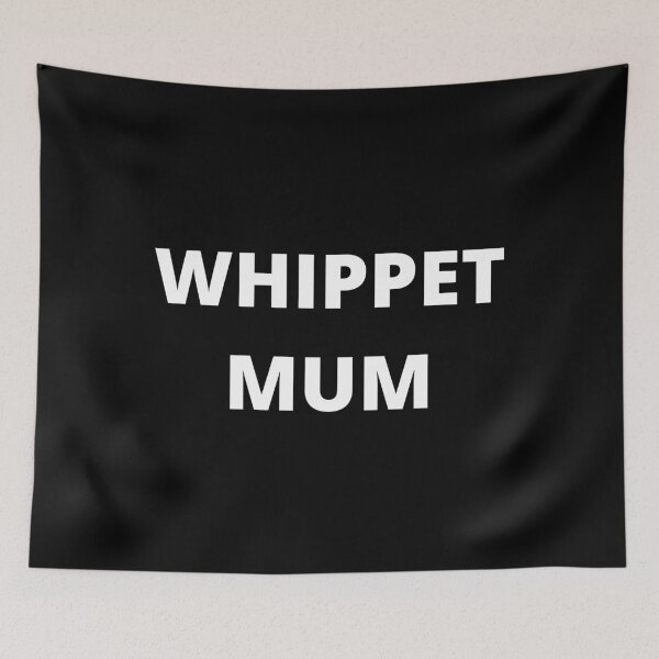 Item preview, WHIPPET MUM designed and sold by uniqueitems.