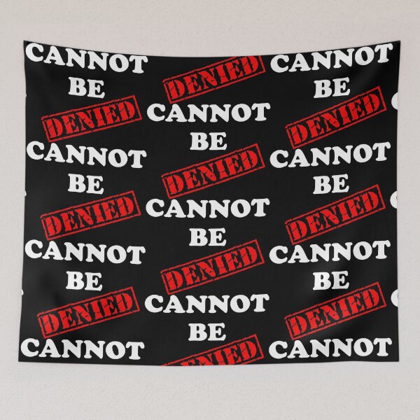 Item preview, CANNOT BE DENIED designed and sold by DomGDesign.