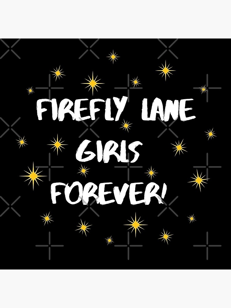 Firefly Lane girls forever