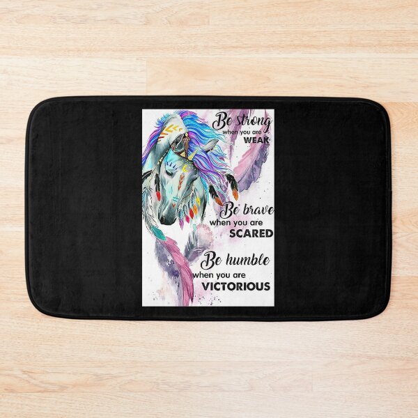 Item preview, Be strong when you are weak be brave when you are scared be humble when you are victorious horse lov designed and sold by Cooper73.