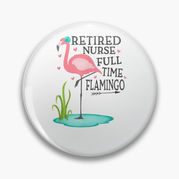 Item preview, Retired Nurse Full Time Flamingo designed and sold by whitneyiott9632.