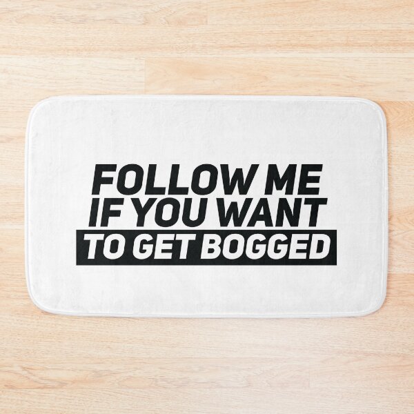 Item preview, Follow me if you want get bogged designed and sold by Gooderestx4.