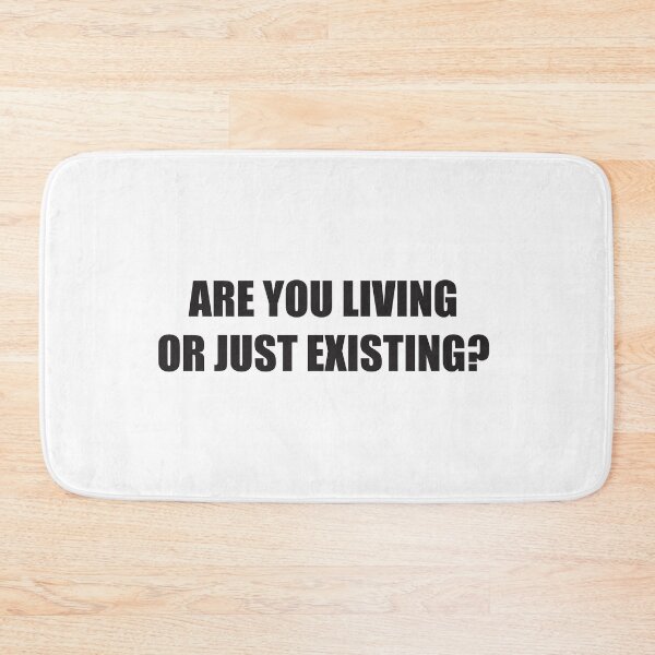 Item preview, Are you living or just existing designed and sold by RoguePixel.