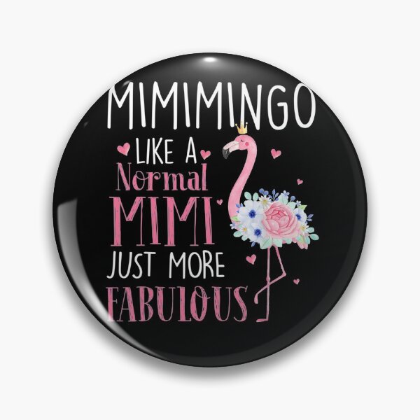 Item preview, Flamingo Mimimingo Like A Normal Mimi designed and sold by whitneyiott9632.