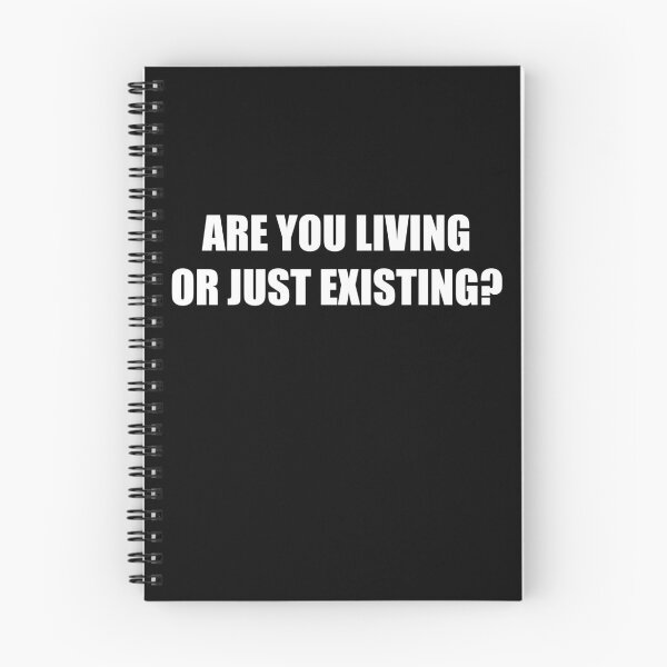 Item preview, Are you living or just existing? designed and sold by RoguePixel.