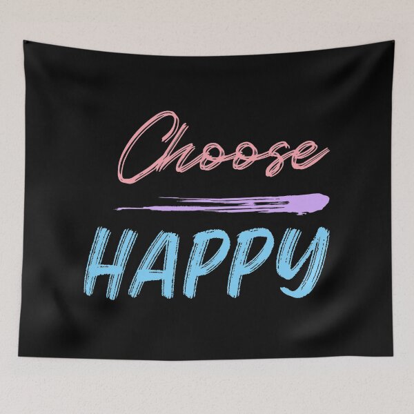 Item preview, Choose Happy, Choose Joy, Choose Love, Choose Happiness, See the Rainbow. Motivational, Inspirational Quote. designed and sold by That Cheeky Tee.