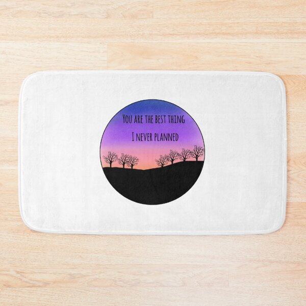 Item preview, "You are the best thing I never planned" quote designed and sold by Kstickers00.