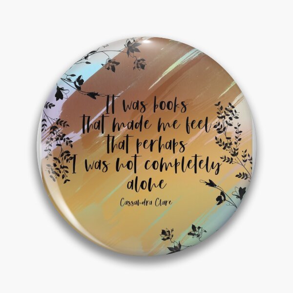 Item preview, It was books  that made me feel that perhaps I was not completely alone designed and sold by AvviareArt.