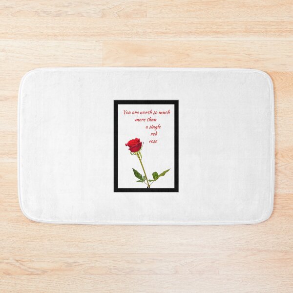 Item preview, You are worth so much more than a single red rose - A beautiful red rose with words in red and white BG designed and sold by AnnaBBS.