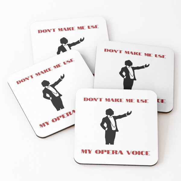 Item preview, Don't make me usemy opera voice theater broadway designed and sold by daguilon.