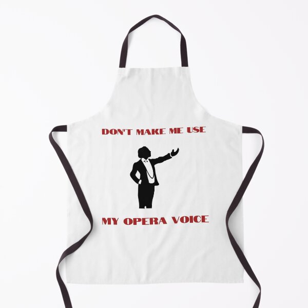 Item preview, Don't make me usemy opera voice theater broadway designed and sold by daguilon.
