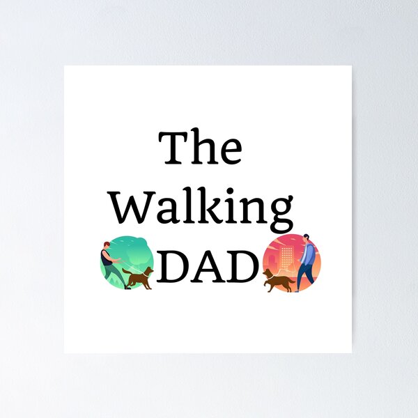 Item preview, The Walking DAD - Walking the Dog designed and sold by fredgarden8.