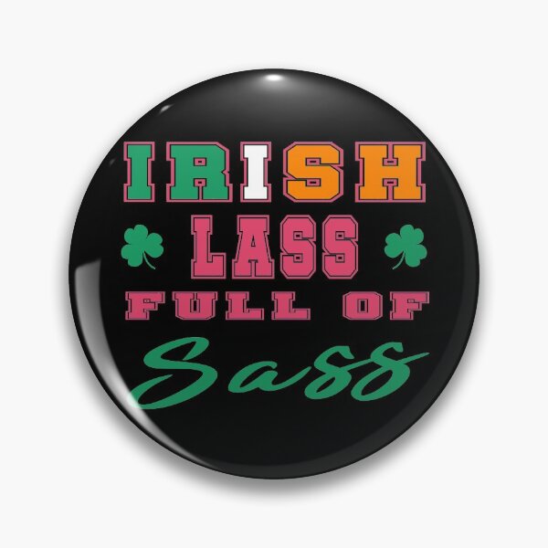 Item preview, Irish Lass Full Of Sass designed and sold by superdumb70.