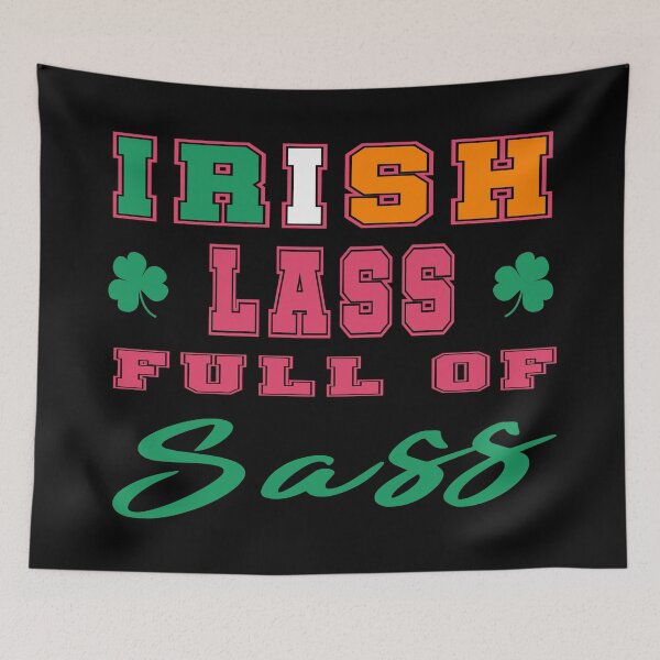 Item preview, Irish Lass Full Of Sass designed and sold by superdumb70.