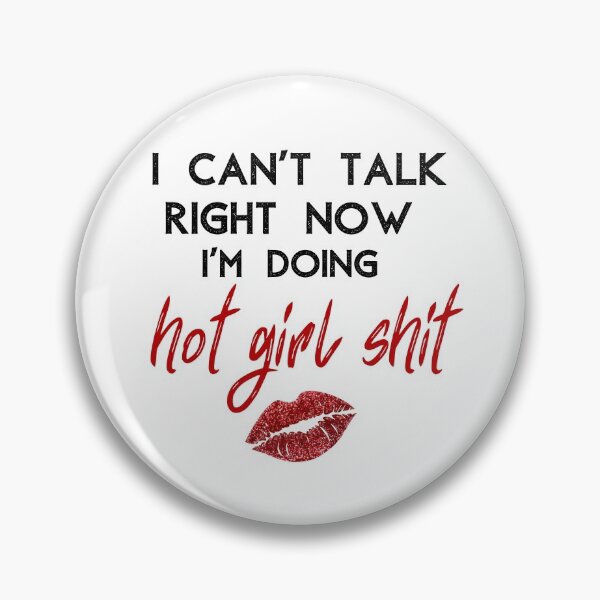 Item preview, I can’t talk right now I’m doing hot girl shit designed and sold by Gerhanj.