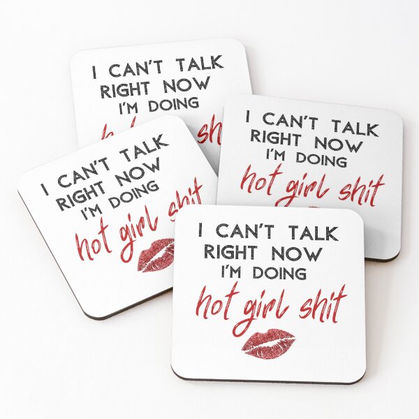 Item preview, I can’t talk right now I’m doing hot girl shit designed and sold by Gerhanj.