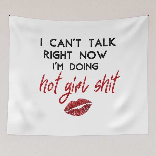 Item preview, I can’t talk right now I’m doing hot girl shit designed and sold by Gerhanj.