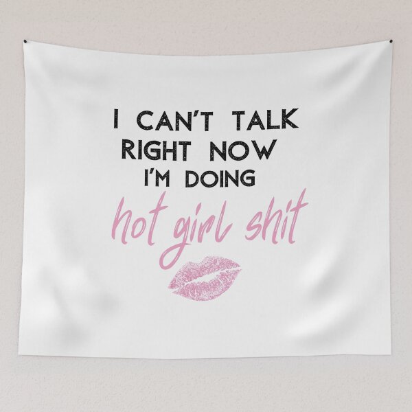 Item preview, I can’t talk right now I’m doing hot girl shit designed and sold by Gerhanj.