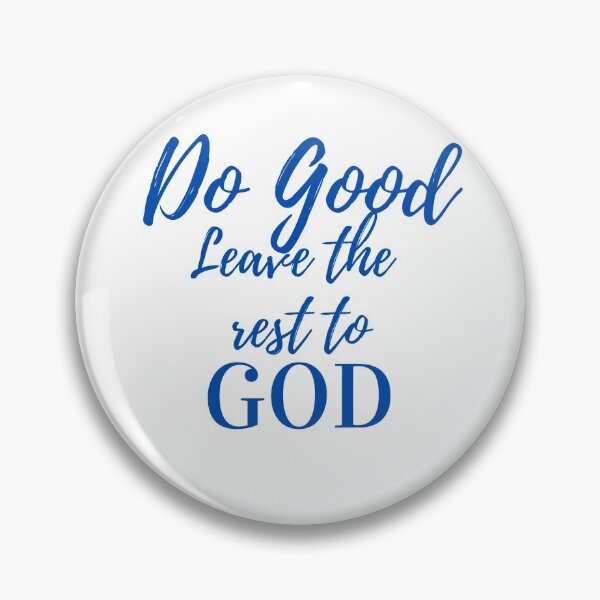 Item preview, Do good...leave the rest to God designed and sold by Rangeelo.
