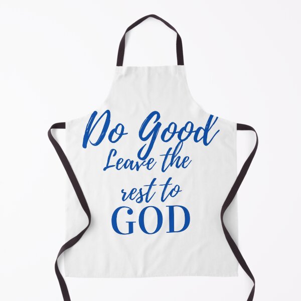 Item preview, Do good...leave the rest to God designed and sold by Rangeelo.