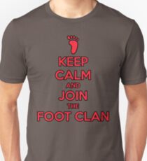 Keep Calm And Join The Foot Clan Unisex T-Shirt