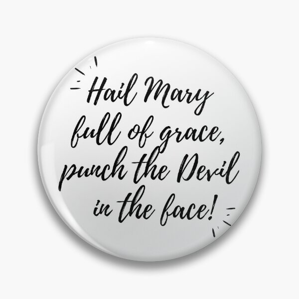 Item preview, Hail Mary, Punch the Devil (black text) designed and sold by Grace Feucht.
