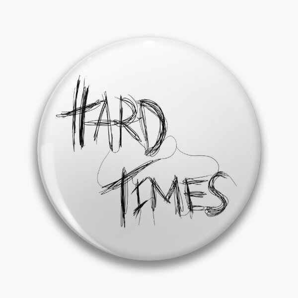 Item preview, Hard times designed and sold by gabetattoo.