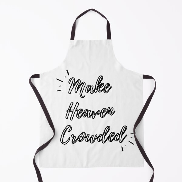 Item preview, Make Heaven Crowded (black hollow text) designed and sold by Grace Feucht.