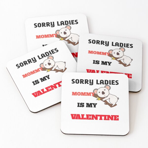 Item preview, Sorry ladies Mommy Is My Valentine designed and sold by The Nova Prints .