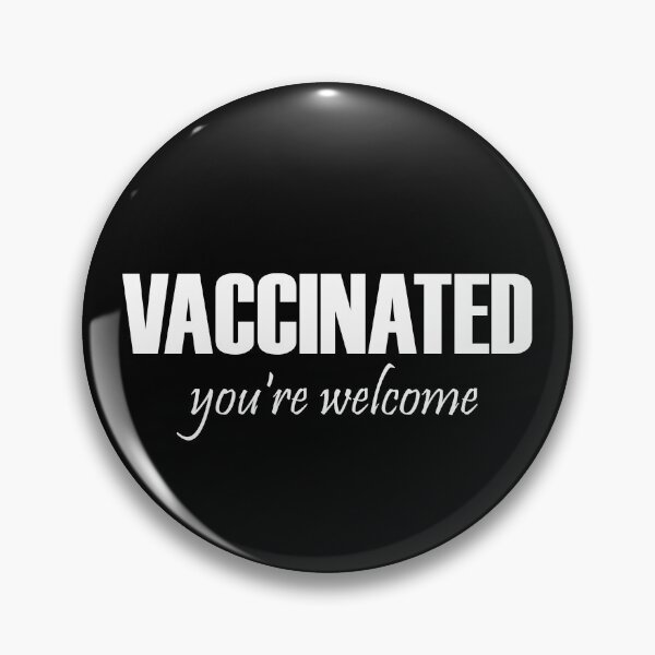 Item preview, Vaccinated You're Welcome Germaphobe Pro Vaccine Gear designed and sold by DynamicDesign.