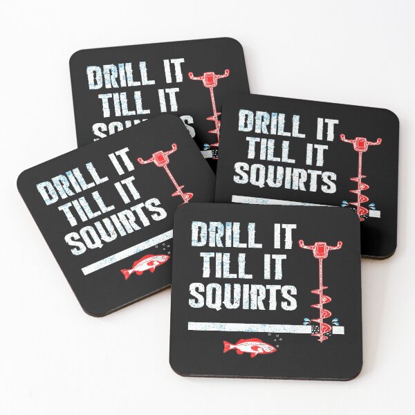 Item preview, Ice Fishing Drill it till it Squirts! designed and sold by davidcgonzale.