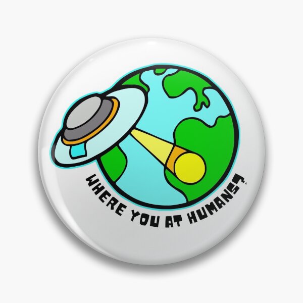 Item preview, Where You At Humans? designed and sold by KrazyScientist.