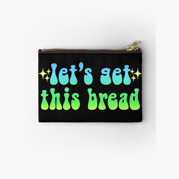 Item preview, let's get this bread sparkly gradient Meme Text designed and sold by everything4eva.