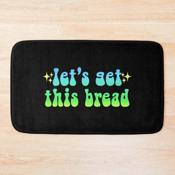 Item preview, let's get this bread sparkly gradient Meme Text designed and sold by everything4eva.