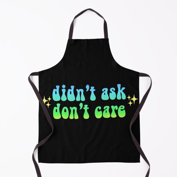 Item preview, didn't ask don't care sparkly gradient Meme Text designed and sold by everything4eva.
