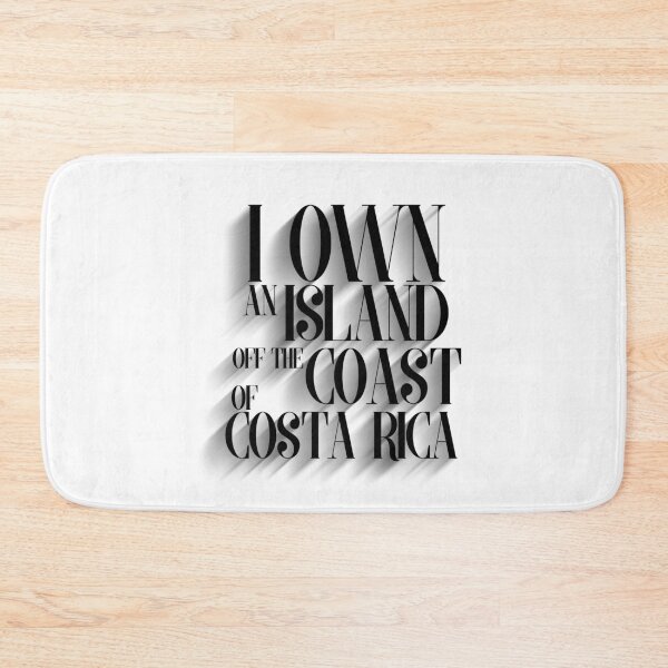 Item preview, I Own An Island Off The Coast Of Costa Rica designed and sold by digitalknight.