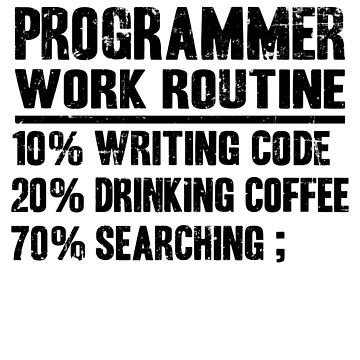 Artwork thumbnail, Funny Programmer Work Routine Gift Coding Coffee by Stronzi