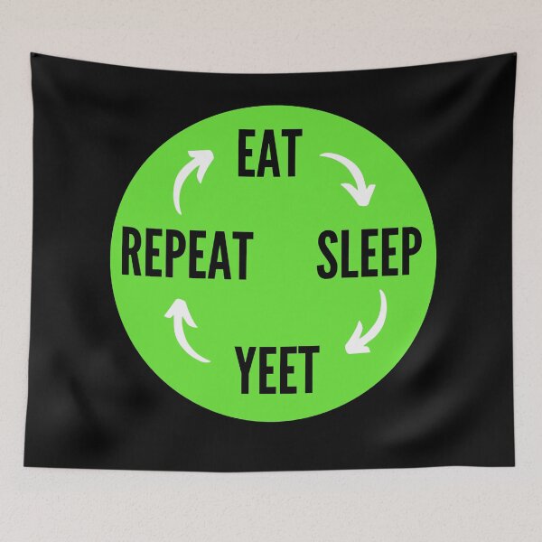 Item preview, Eat Sleep Yeet Repeat designed and sold by NikitaAg.