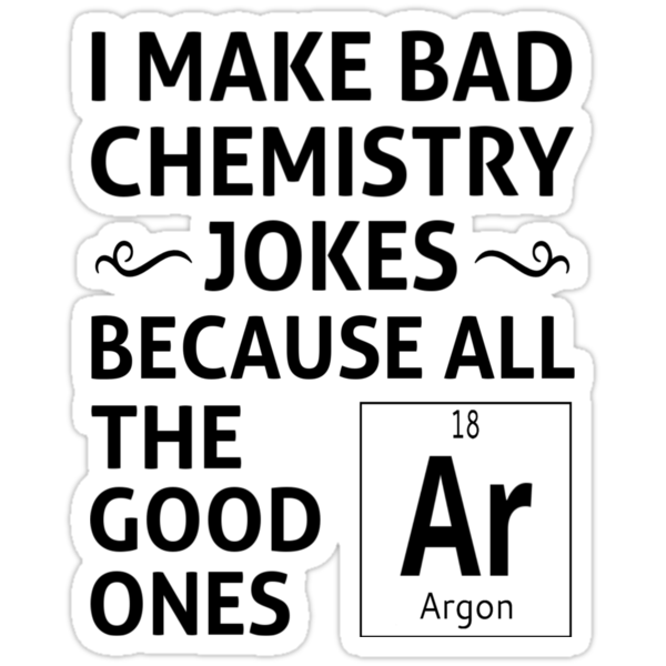 Make me bad текст. Bad Chemistry. Make the Bad. Chemical jokes. Make me Bad.