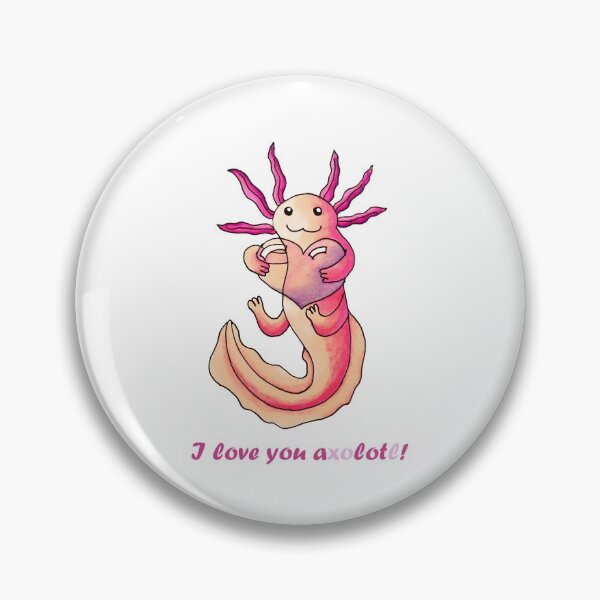 Item preview, I love you axolotl! designed and sold by IsyPuttrus.