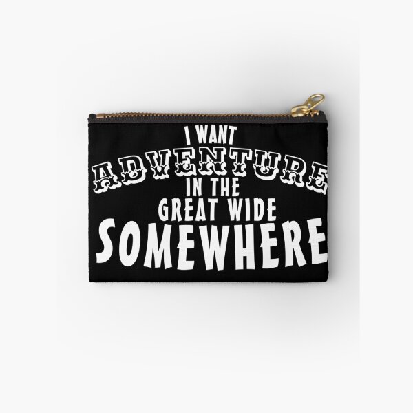 Item preview, I Want Adventure In The Great Wide Somewhere designed and sold by Gmaish.