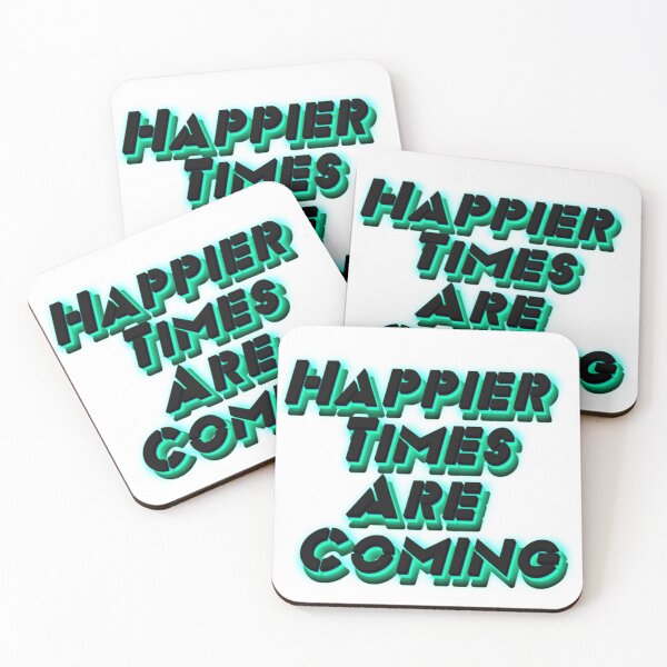 Item preview, Happier Times Are Coming designed and sold by shopcom.
