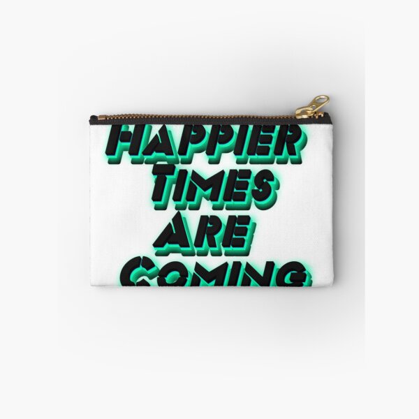 Item preview, Happier Times Are Coming designed and sold by shopcom.