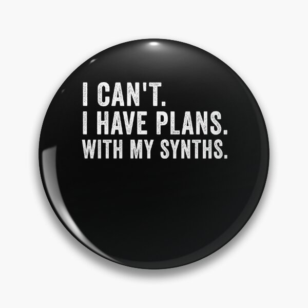 Item preview, Funny I Can´t I Have Plans Synthesizer Synths Gift designed and sold by Stronzi.
