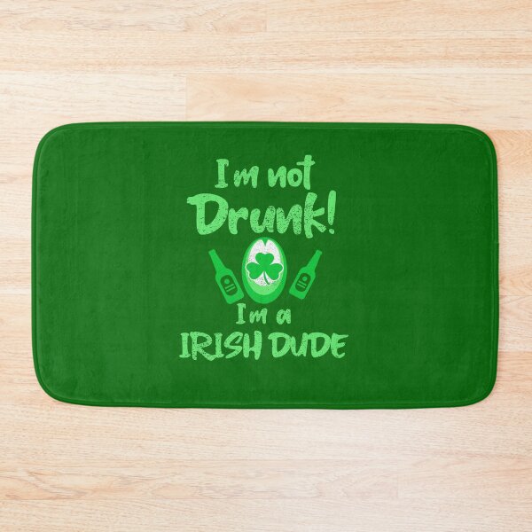 Item preview,  funny saying I'm not drunk, I'm an Irish guy designed and sold by vibeno1.