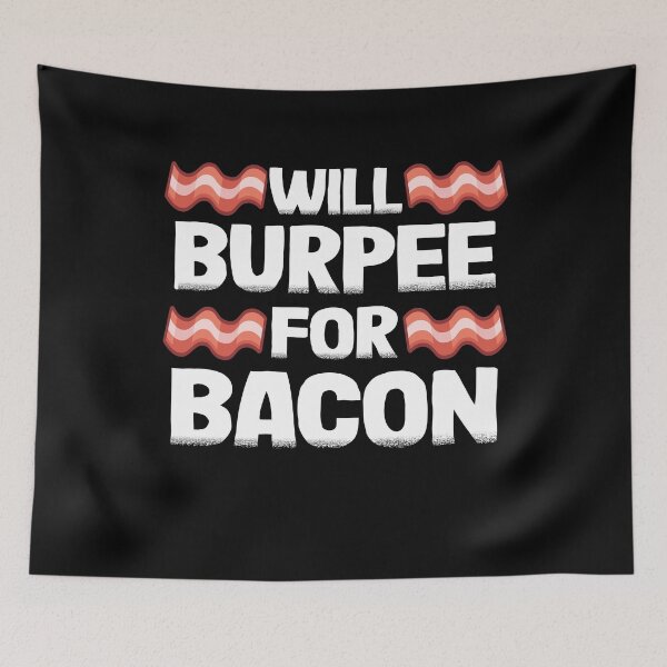 Item preview, Funny Will Burpee For Bacon Lover Gift Fitness Gym designed and sold by Stronzi.