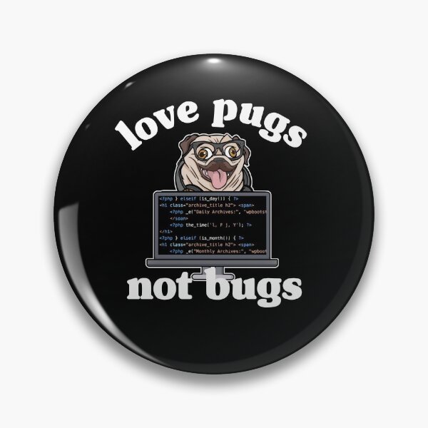 Item preview, Funny Love Pugs Not Bugs Programmer Pug Lover Gift designed and sold by Stronzi.