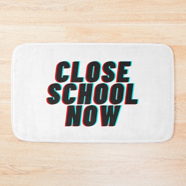 Item preview, Close school now designed and sold by Raseelvm.
