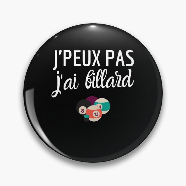 Aperçu de l'œuvre Je peux pas j'ai billard humour drôles jeux créée et vendue par joozybart.